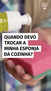 Quando devo trocar a minha esponja da cozinha