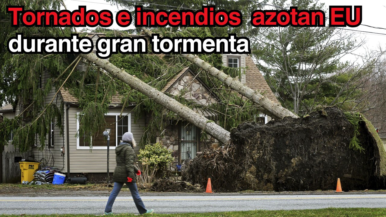 Tornados, incendios y polvo azotan EU durante gran tormenta con al menos 42 muertos