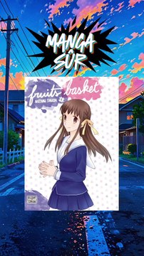 MANGA SÛR - FRUITS BASKET
