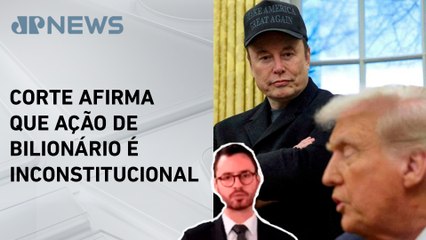 Juiz proíbe Elon Musk de realizar novos cortes na Usaid; Neitzke comenta