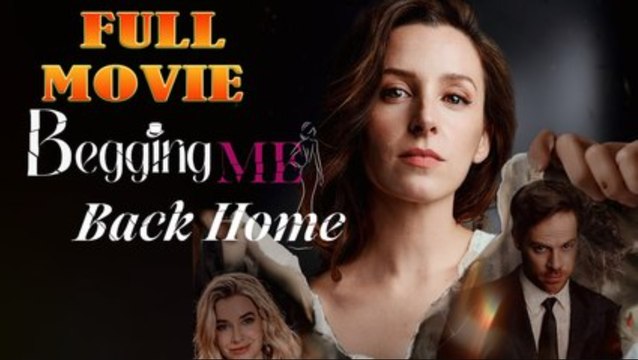 Begging Me Back Home Full Episode - video Dailymotion