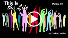 L'Evoluzione dei Social - This is the Life - Puntata 03