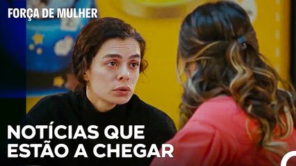 Bahar Contou A Yelize Sobre A Sua Doença - Força de Mulher Episodio 31