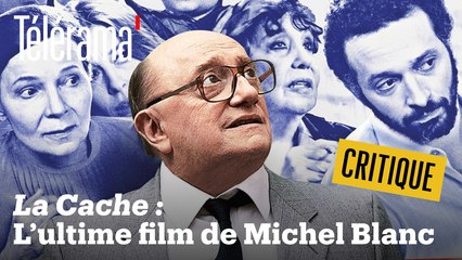"La Cache", l'ultime film de Michel Blanc