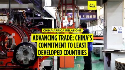 Advancing trade: China’s commitment to least developed countries