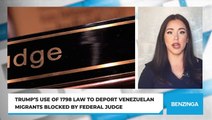 Trump’s Use Of 1798 Law To Deport Venezuelan Migrants Blocked By Federal Judge