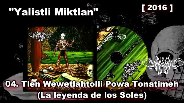 MIKISTLI - Yalistli Miktlan (2016) #MetalMexicano en lengua #Náhuatl