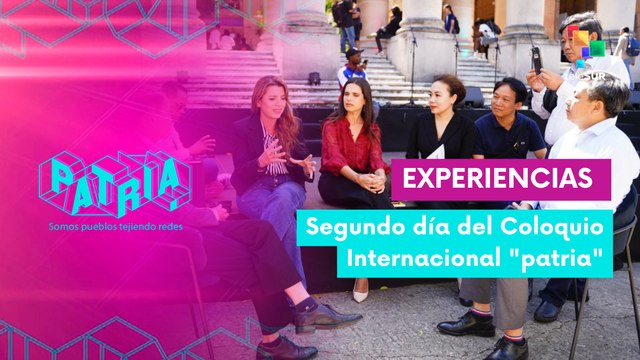 IV Coloquio Internacional Patria busca mayor integración de los medios