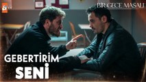 ''Selim'den daha kötüleri de varmış...'' - Bir Gece Masalı 26. Bölüm