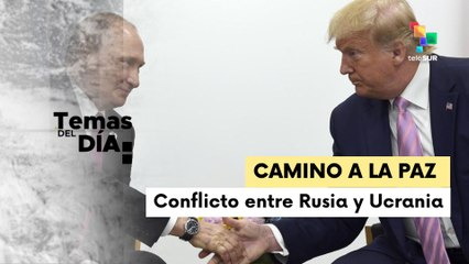 Temas del día 18:03: Moscú respalda tregua de 30 días propuesta por Washington