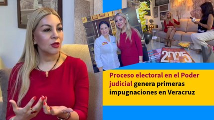 Proceso electoral en el Poder Judicial genera primeras impugnaciones en Veracruz