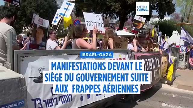 Des Israéliens manifestent devant le siège du gouvernement après une nouvelle vague de frappes aériennes meurtrières à Gaza
