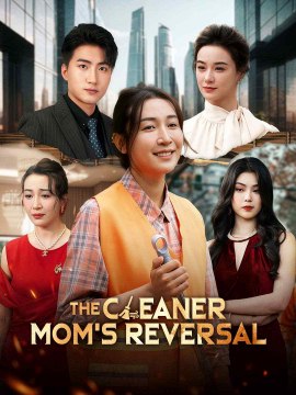 The Cleaner Mom's Reversal (2025) - Full Movie [China Drama]