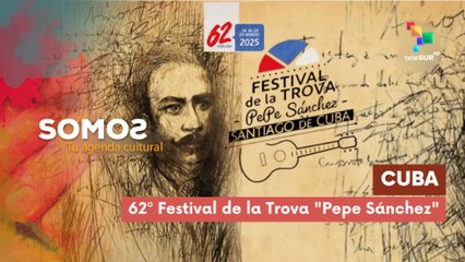 62º Festival de la Trova "Pepe Sánchez" SOMOS 18-03-2025