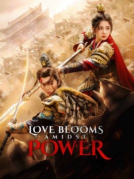 Love Blooms Amidst Power (2025) - Full Movie [China Drama]