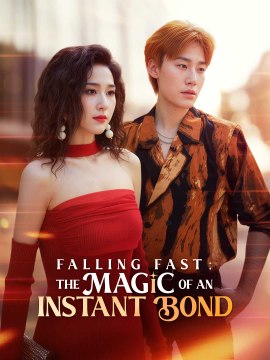 Falling Fast - The Magic Of An Instant Bond (2025) - Full Movie [China Drama]