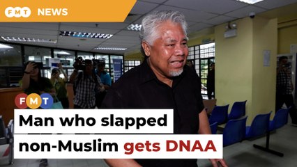 Man who slapped non-Muslim gets DNAA, case referred to AGC