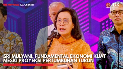 Sri Mulyani: Fundamental Ekonomi Kuat Meski Proyeksi Pertumbuhan Turun