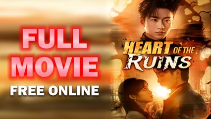 Heart of the Ruins Full Short Chinese Drama - FULL MOVIES ENGLISH SUB (FULL HD)