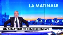 Le billet d'humeur de Romain Desarbres : «Un sénateur PC dénigre CNEWS»