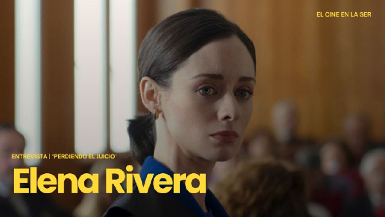'Perdiendo el juicio' | Entrevista a Elena Rivera