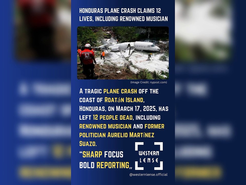 Honduras Plane Crash Claims 12 Lives, Including Renowned Musician