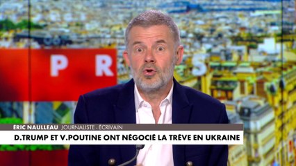 Éric Naulleau : «Les masques tomberont un jour, la Russie est dans une logique de prédation »
