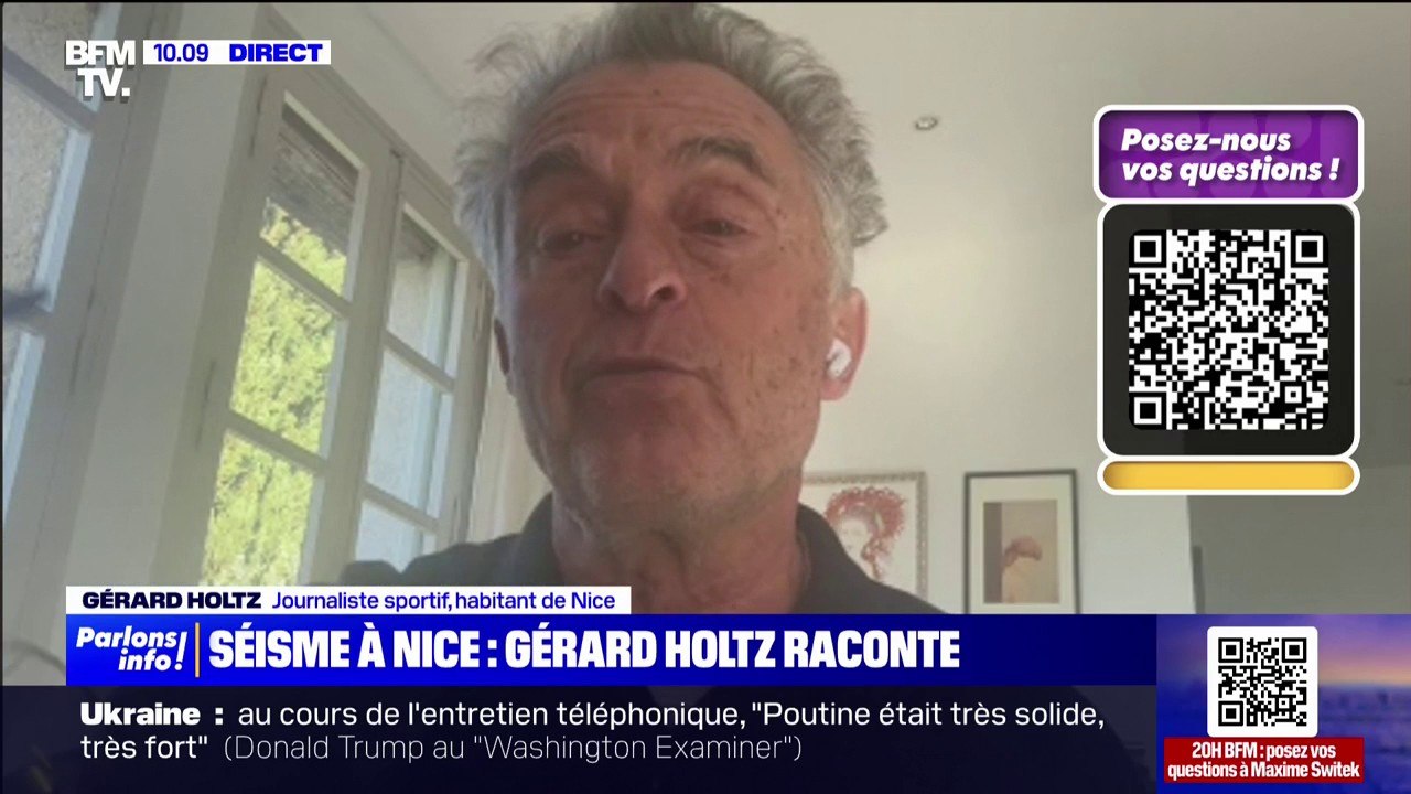 "J'avoue qu'hier soir, j'ai été choqué": le journaliste sportif et habitant de Nice, Gérard Holtz, raconte comment il a vécu le séisme qui a fait trembler la Côte d'Azur