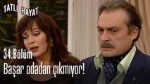 Başar odadan çıkmıyor!-Tatlı Hayat 34. Bölüm