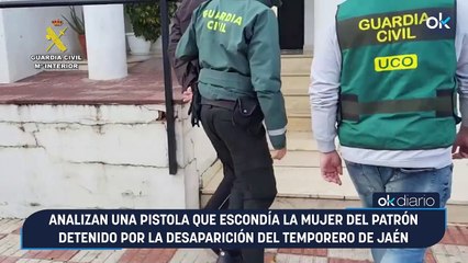 Analizan una pistola que escondía la mujer del patrón detenido por la desaparición del temporero de Jaén