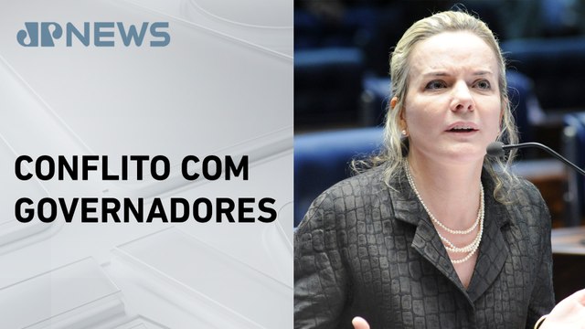 Gleisi Hoffmann cobra “agradecimento” por pagamento das dívidas dos estados