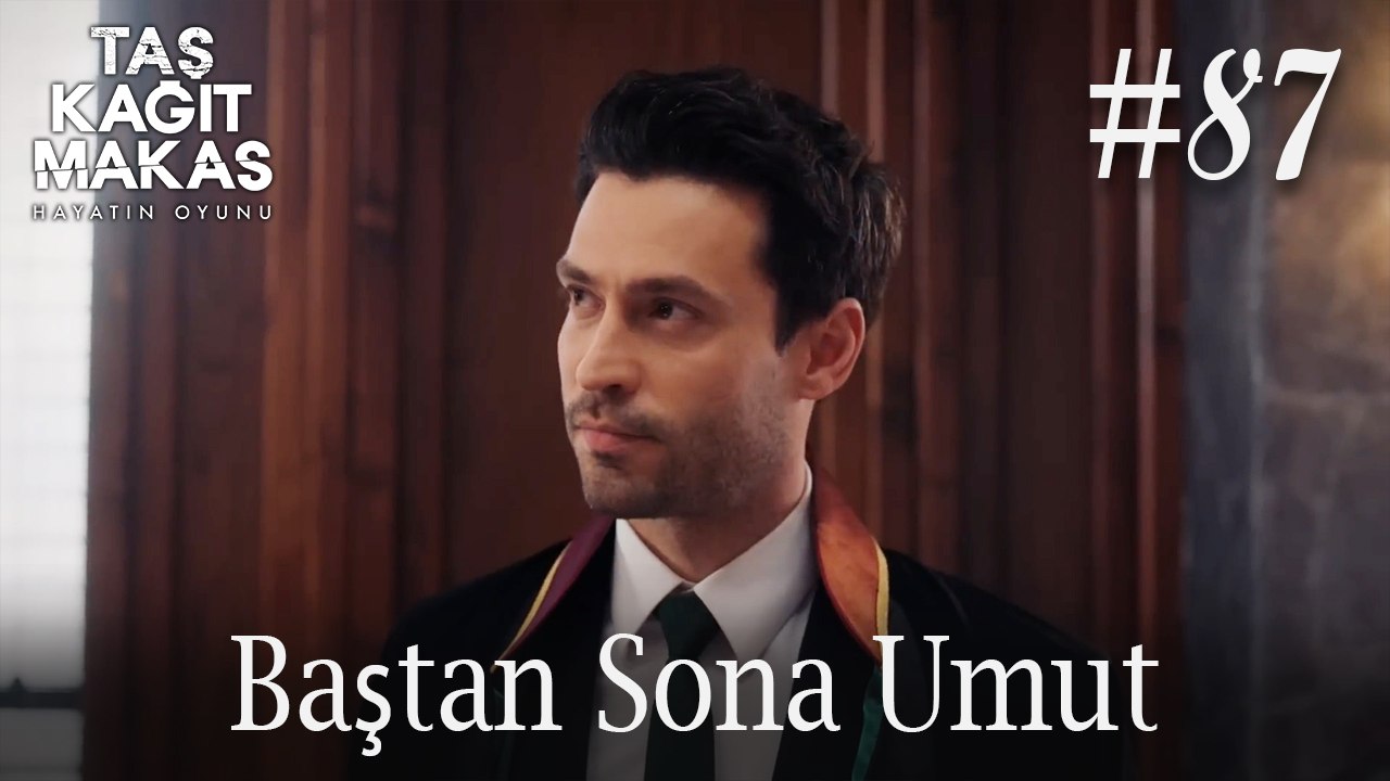 Baştan Sona Umut #87 - Taş Kağıt Makas
