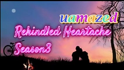 rekindled heartache 3ep668 669 prologue