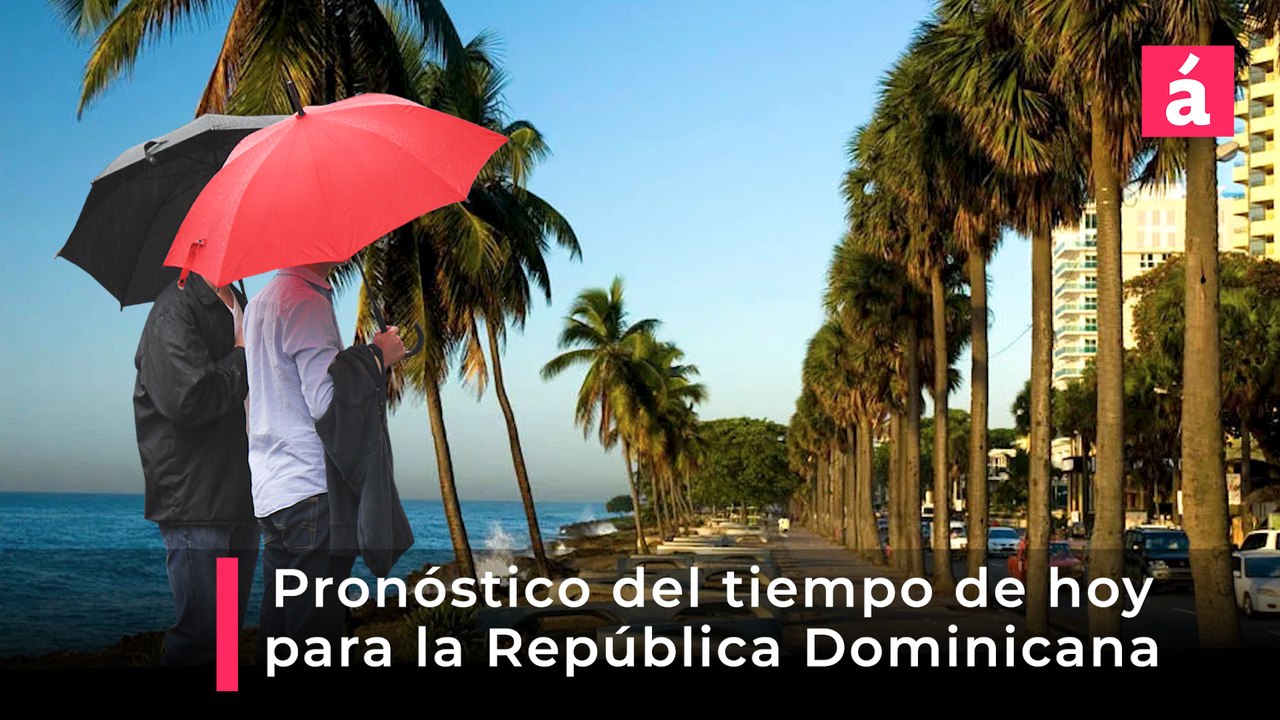 Pronóstico del Tiempo para República Dominicana hoy jueves 20 y mañana 21  de marzo, 2025