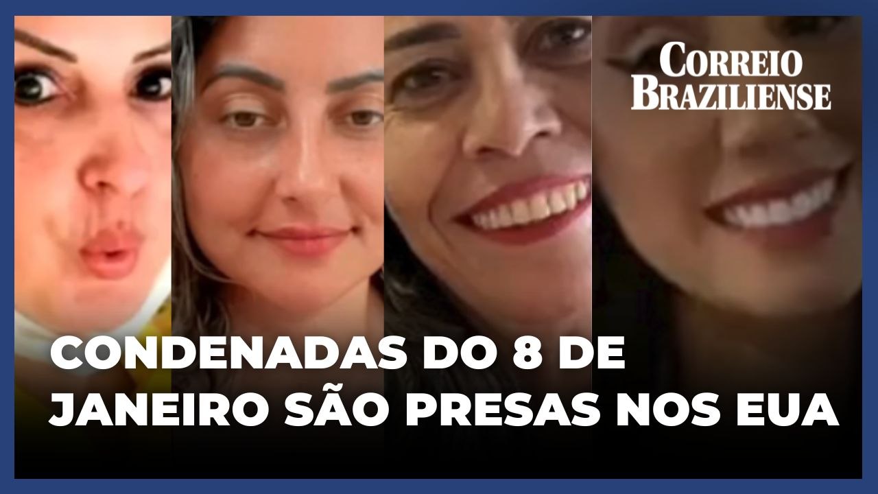 Imigração: Condenadas pelo 8 de janeiro são presas nos EUA