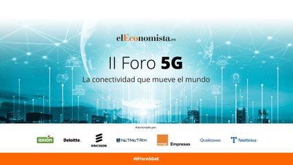II FORO 5G: La conectividad que mueve el mundo