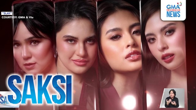 Mga bida ng Slay , halo-halong emosyon ang nararamdaman sa paggawa ng ganitong genre | Saksi