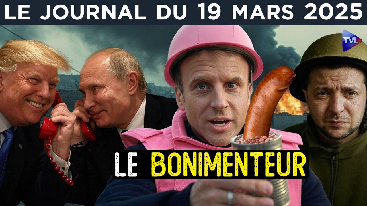Ukraine : Trump et Poutine contre la guerre de Macron  - JT du mercredi 19 mars 2025