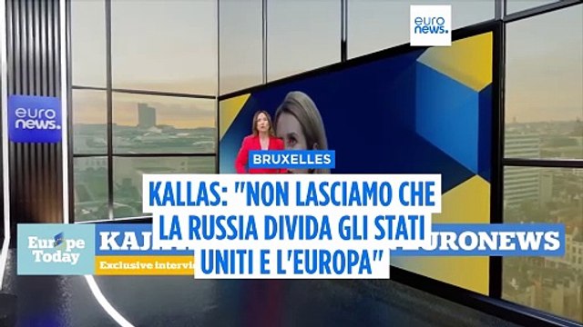 Kaja Kallas: Non lasciare che la Russia divida Stati Uniti ed Europa