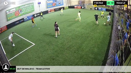 But de Walid G - Team Le Five