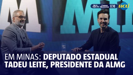 EM Minas recebe o deputado estadual Tadeu Leite, presidente da ALGM