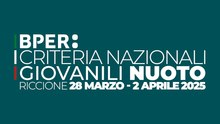 NUOTO - Criteria Nazionali Giovanili BPER 2025