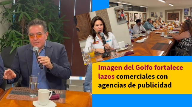 Imagen del Golfo fortalece lazos comerciales con agencias de publicidad