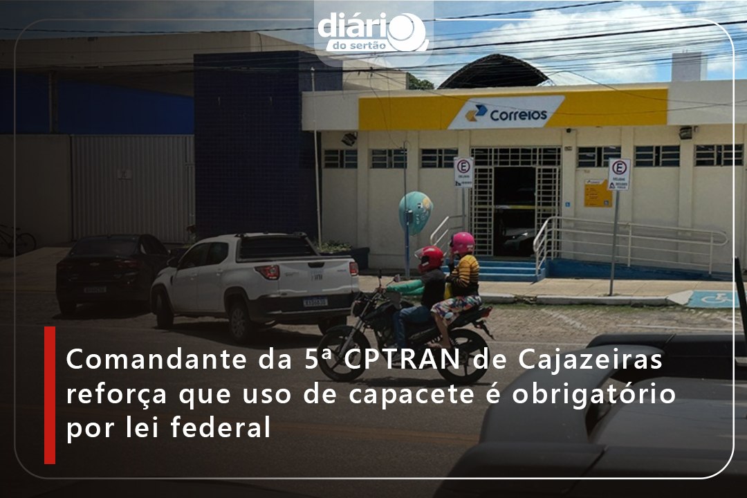 Comandante da 5ª CPTRAN de Cajazeiras reforça que uso de capacete é obrigatório por lei federal