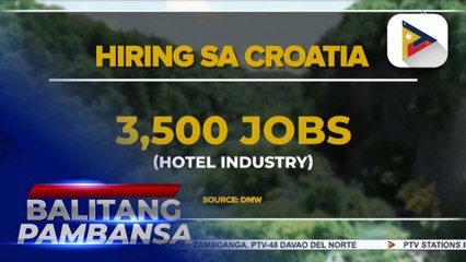 3,500 trabaho, binuksan ng Croatia ayon sa DMW; hanggang P100-K na buwanang sahod, alok