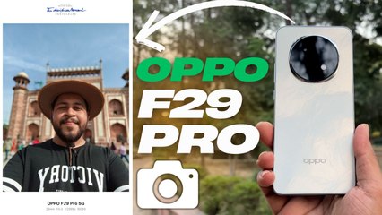 OPPO F29 Pro Camera Review 📸: Is It Worth Buying?