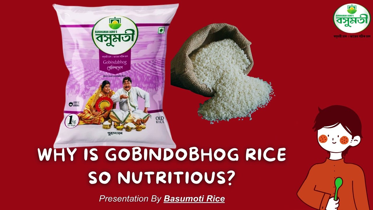 Why Is Gobindobhog Rice So Nutritious