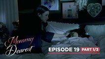 Mommy Dearest: Olive is scared to lose the only person she has! (Episode 19 - Part 1/3)