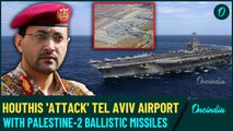 BREAKING | Houthis Pound Israel's Ben Gurion Airport | Ballistic Missiles Pound U.S-Israeli Targets