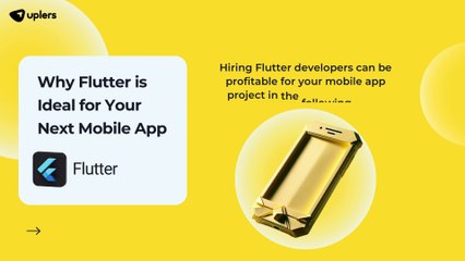 Why Flutter is Ideal for Your Next Mobile App